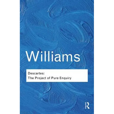 Descartes: The Project of Pure Enquiry