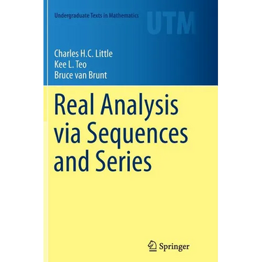 Real Analysis Via Sequences and Series