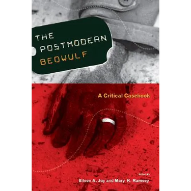 Postmodern Beowulf: A Critical Casebook