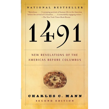 1491 (Second Edition): New Revelations of the Americas Before Columbus