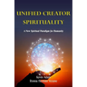 Unified Creator Spirituality: A New Spiritual Paradigm for Humanity