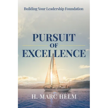 Pursuit of Excellence: Building Your Leadership Foundation