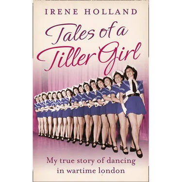 Tales of a Tiller Girl