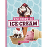 The Story of Ice Cream