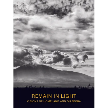 Remain in Light: Visions of Homeland and Diaspora