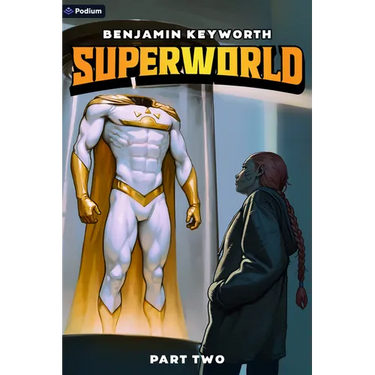 Superworld 2: An Alternate Reality Fantasy