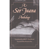 A Sor Juana Anthology