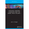 Synthetic Organic Chemistry and the Nobel Prize Volume 1