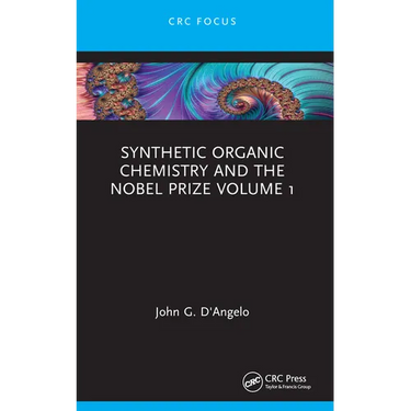 Synthetic Organic Chemistry and the Nobel Prize Volume 1
