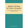 Speech Writing for Every Occasion
