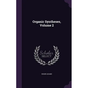 Organic Syntheses, Volume 2