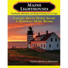 Maine Lighthouses: The People, Histories, and Stories Connected to Them - Eastern Mount Desert Island & Downeast Maine Region: The People, Histories,