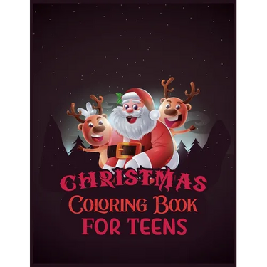 Christmas Coloring Book For Teens: Activity Coloring Book for Adults and Teens: 8.5x 11 Inches