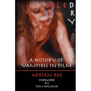 Bled Dry: A History Of Vampires In Film