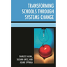 Transforming Schools Through Systems Change