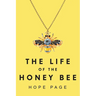 The Life of the Honey Bee