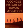 A Concise History of Human Migration