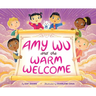 Amy Wu and the Warm Welcome