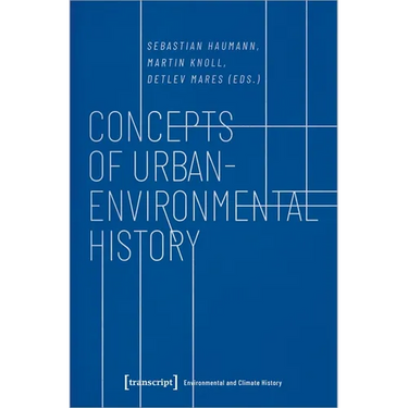 Concepts of Urban-Environmental History