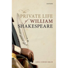 The Private Life of William Shakespeare