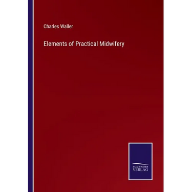 Elements of Practical Midwifery