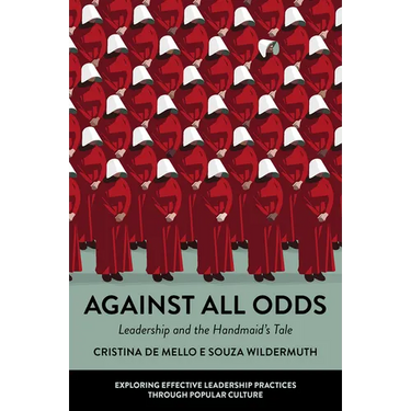 Against All Odds: Leadership and the Handmaid's Tale