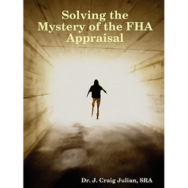 Solving the Mystery of the FHA Appraisal