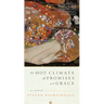The Hot Climate of Promises and Grace: 64 Stories
