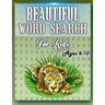 Beautiful Word Search for Kids Ages 6-10: This Word Search Book Will Be Interesting For Boys, Girls, Toddlers in EXTRA large print (8.5" x 11")