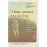 Alone Among the Living: A Memoir of the Floyd Hoard Murder