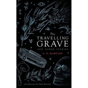 The Travelling Grave and Other Stories (Valancourt 20th Century Classics)