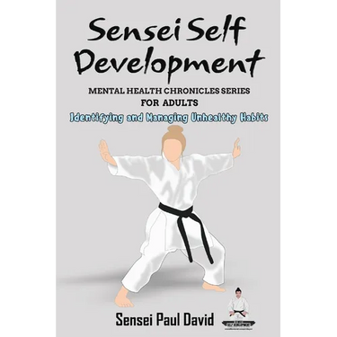 Sensei Self Development Mental Health Chronicles Series - Identifying and Managing Unhealthy Habits