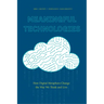 Meaningful Technologies: How Digital Metaphors Change the Way We Think and Live