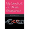My Comeback as a Nurse Entrepreneur