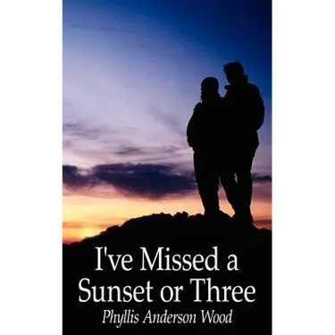 I've Missed a Sunset or Three