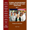 Florida Law Enforcement Basic Abilities Test (Bat) Exam Guide