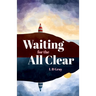 Waiting for the All Clear