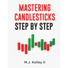 Mastering Candlesticks: Step by Step