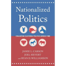 Nationalized Politics: Evaluating Electoral Politics Across Time