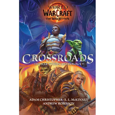 World of Warcraft: Crossroads: The World of War Within Anthology