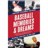 Baseball Memories & Dreams: Reflections on the National Pastime from the Baseball Hall of Fame