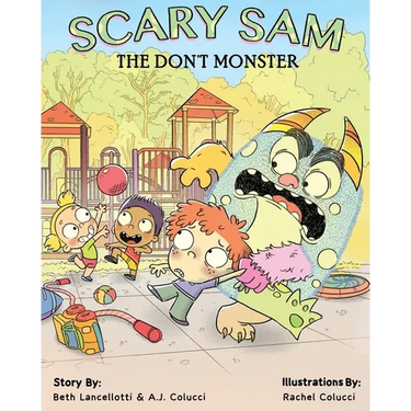 Scary Sam the DON'T Monster: A book to help children deal with anxiety, fear, and worry
