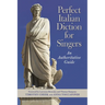 Perfect Italian Diction for Singers: An Authoritative Guide