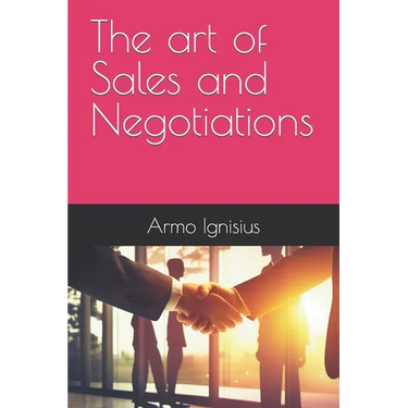 The art of Sales and Negotiations
