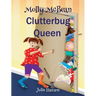 Molly McBean Clutterbug Queen