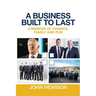 A Business Built to Last: A memoir of finance, family and fun