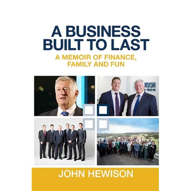 A Business Built to Last: A memoir of finance, family and fun