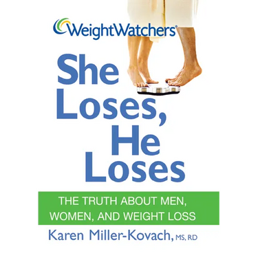 Weight Watchers She Loses, He Loses: The Truth about Men, Women, and Weight Loss