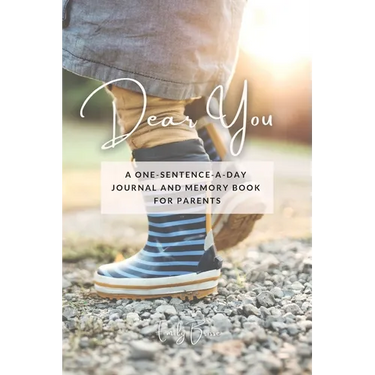 Dear You: A One-Sentence-A-Day Journal and Memory Book for Parents