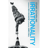 Irrationality: The Enemy Within